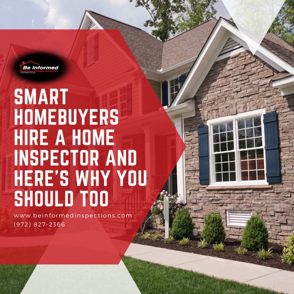 Smart Homebuyers Hire a Home Inspector and Here’s Why You Should Too