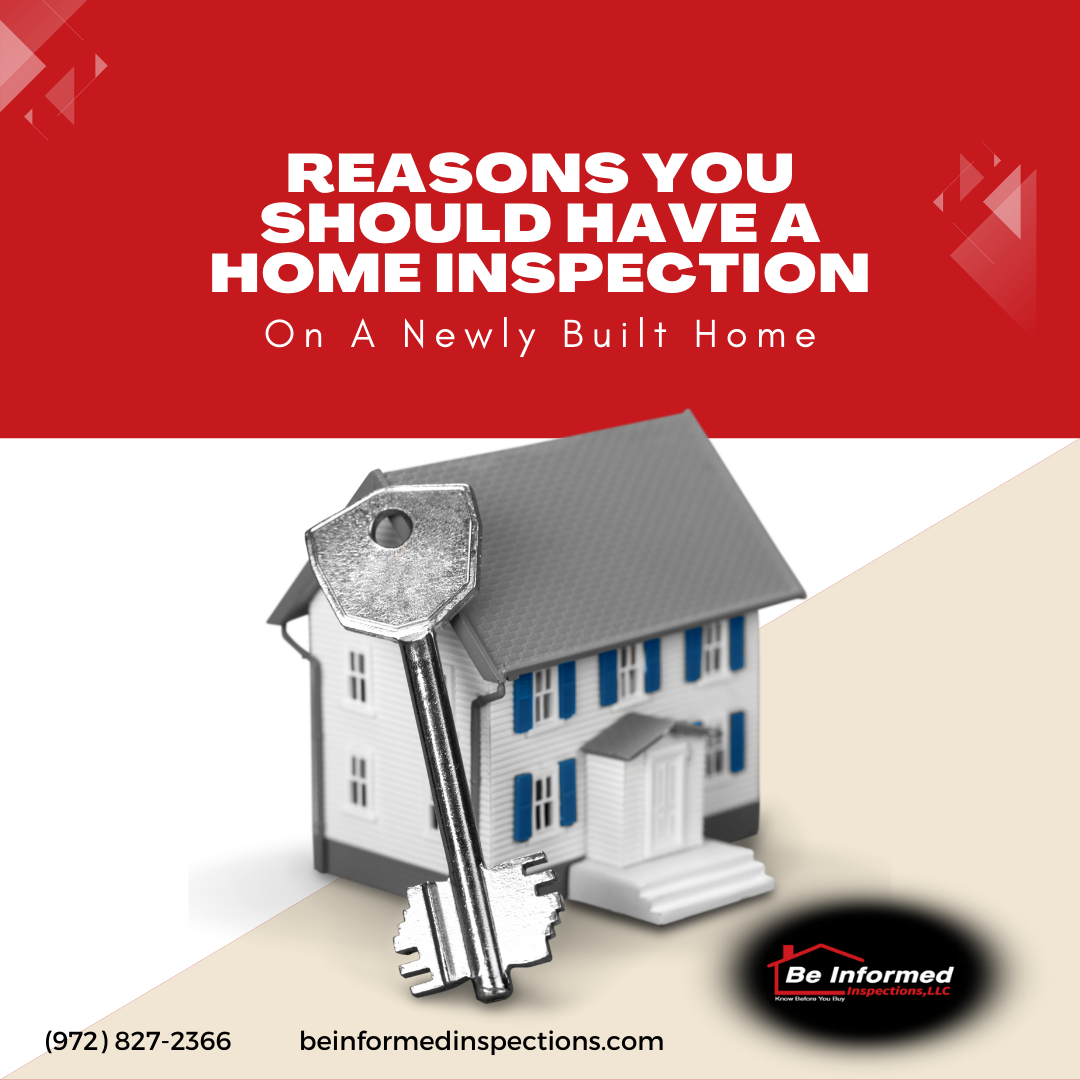 Reasons You Should Have A Home Inspection On A Newly Built Home - Home Inspection Dallas TX