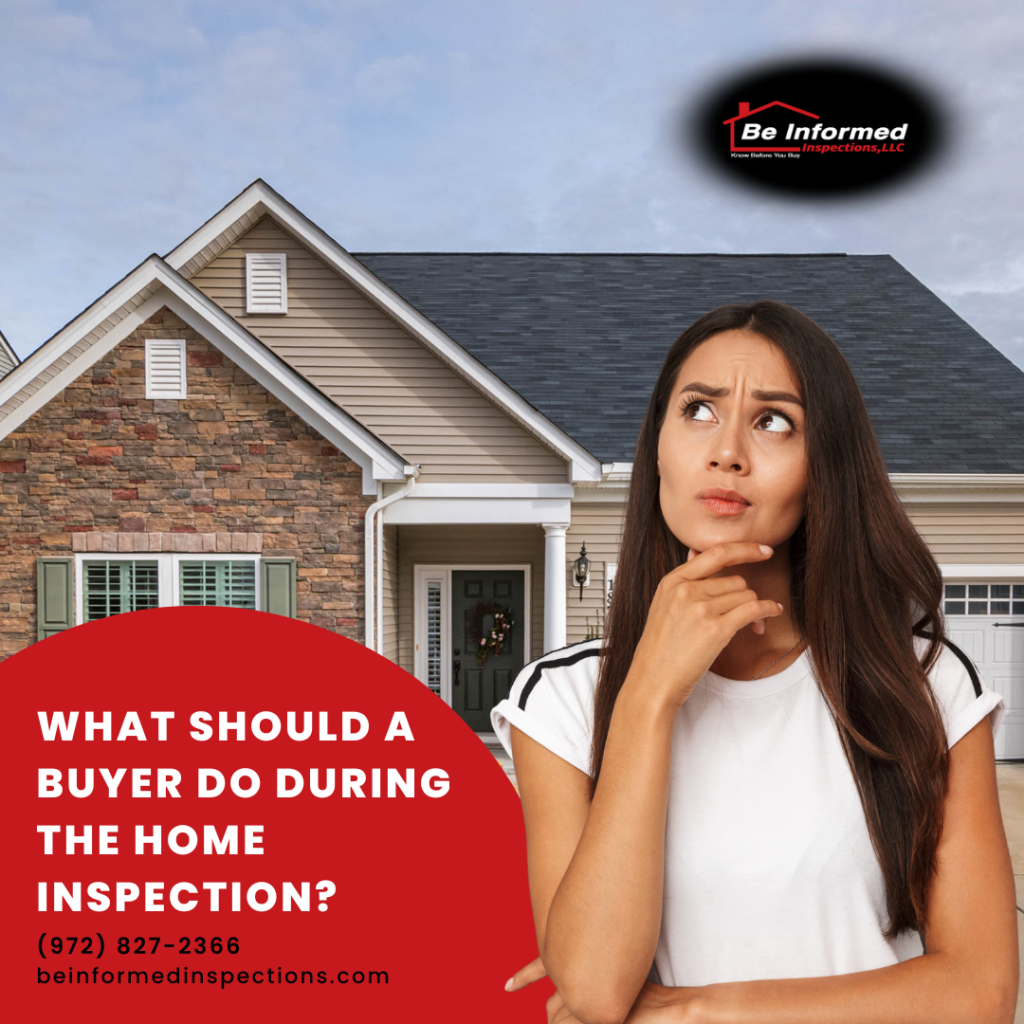 What Should A Buyer Do During The Home Inspection? - home inspection Dallas TX